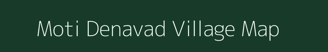 Moti Denavad village map in Gujarat