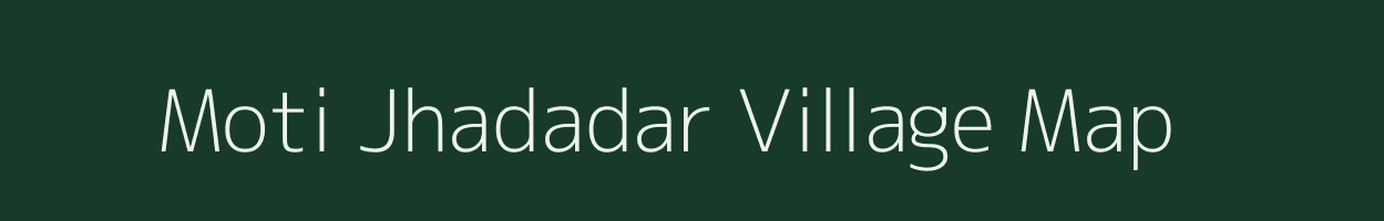 Moti Jhadadar village map in Gujarat