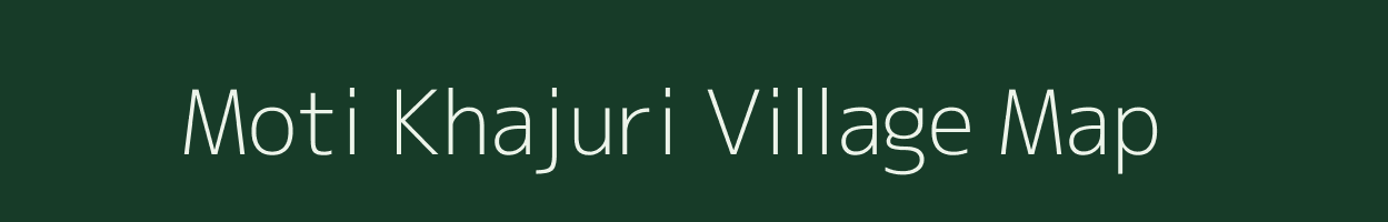 Moti Khajuri village map in Gujarat