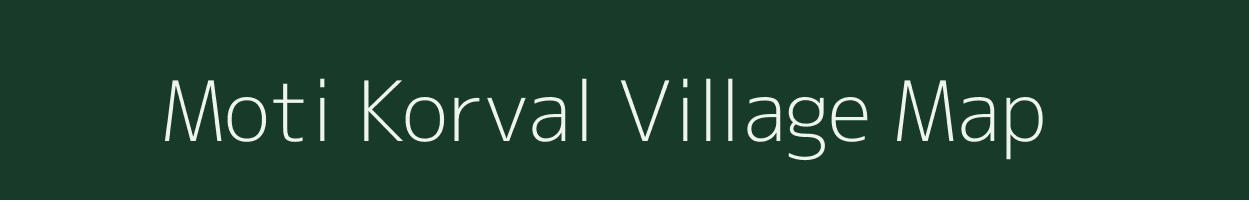 Moti Korval village map in Gujarat