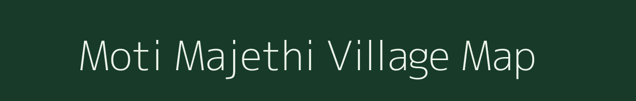 Moti Majethi village map in Gujarat