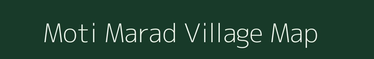 Moti Marad village map in Gujarat