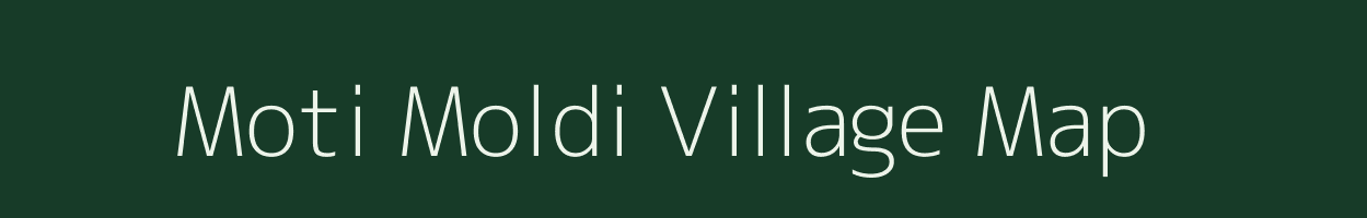 Moti Moldi village map in Gujarat