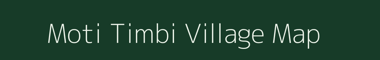 Moti Timbi village map in Rajasthan