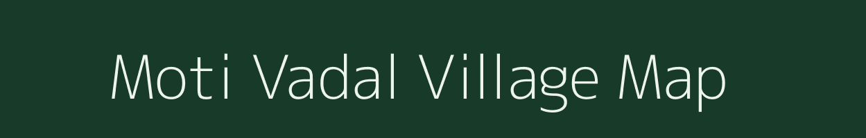 Moti Vadal village map in Gujarat