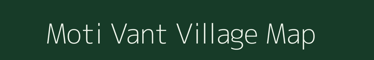 Moti Vant village map in Gujarat