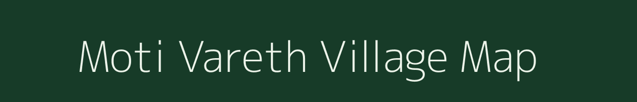 Moti Vareth village map in Gujarat