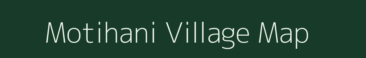 Motihani village map in Bihar