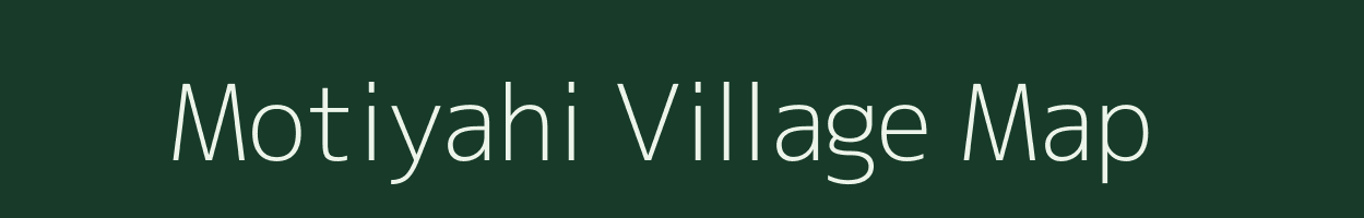 Motiyahi village map in Uttar Pradesh