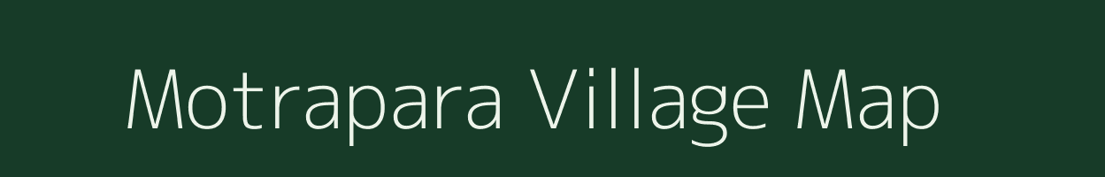 Motrapara village map in Chhattisgarh