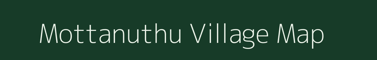 Mottanuthu village map in Tamil Nadu