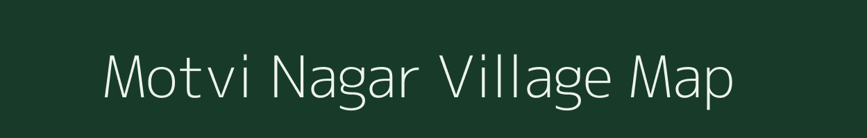 Motvi Nagar village map in Rajasthan