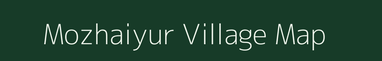 Mozhaiyur village map in Tamil Nadu