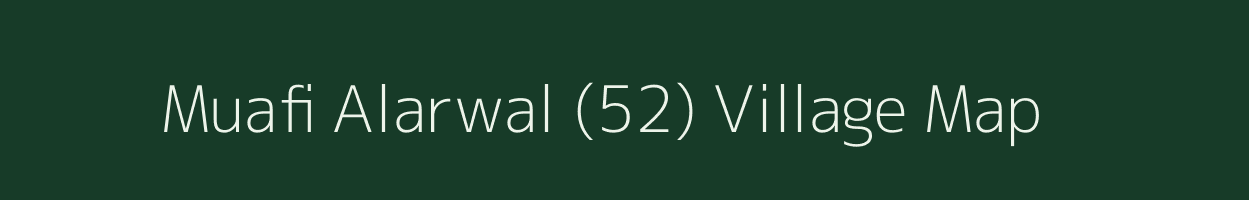 Muafi Alarwal (52) village map in Punjab