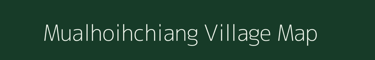 Mualhoihchiang village map in Manipur