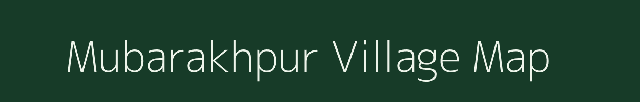 Mubarakhpur village map in Uttar Pradesh