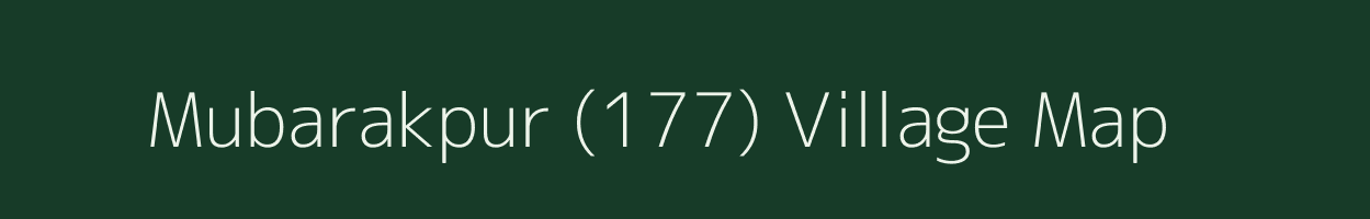 Mubarakpur (177) village map in Punjab