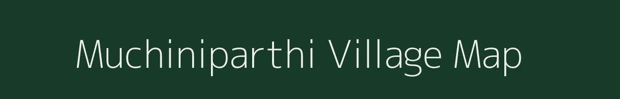 Muchiniparthi village map in Andhra Pradesh