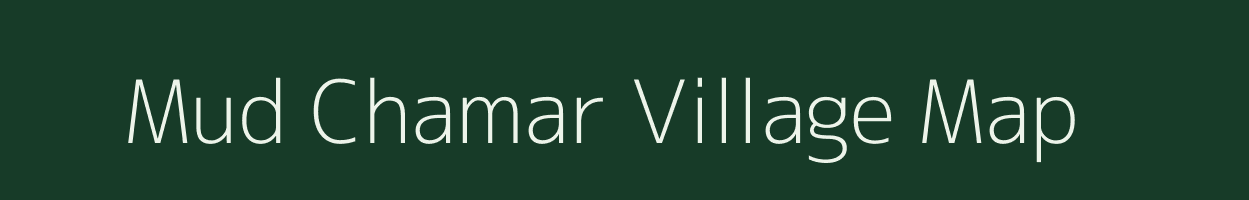 Mud Chamar village map in Uttarakhand