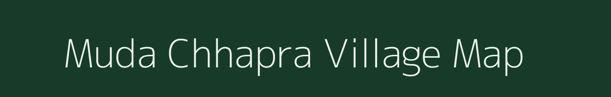 Muda Chhapra village map in Bihar