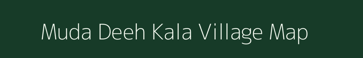 Muda Deeh Kala village map in Uttar Pradesh