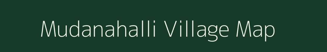 Mudanahalli village map in Karnataka