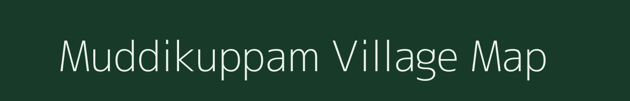 Muddikuppam village map in Andhra Pradesh