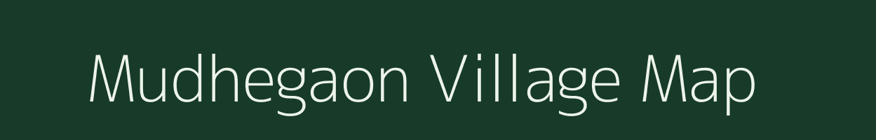 Mudhegaon village map in Maharashtra