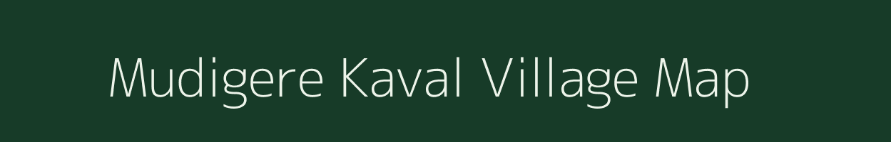 Mudigere Kaval village map in Karnataka