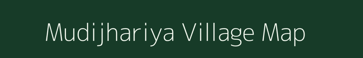 Mudijhariya village map in Chhattisgarh