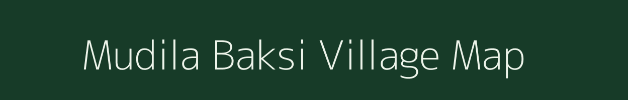 Mudila Baksi village map in Uttar Pradesh