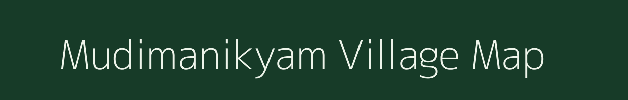 Mudimanikyam village map in Andhra Pradesh