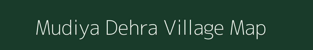 Mudiya Dehra village map in Madhya Pradesh