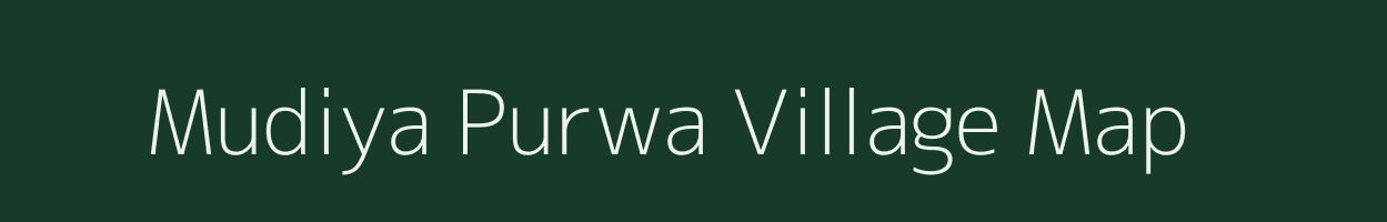 Mudiya Purwa village map in Madhya Pradesh