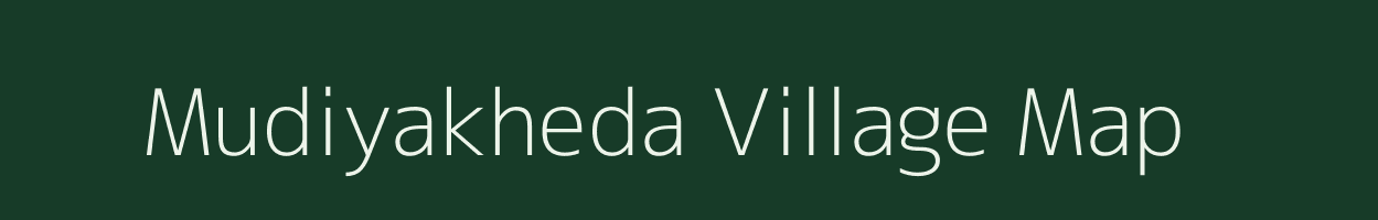 Mudiyakheda village map in Madhya Pradesh