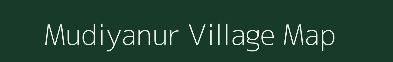 Mudiyanur village map in Tamil Nadu