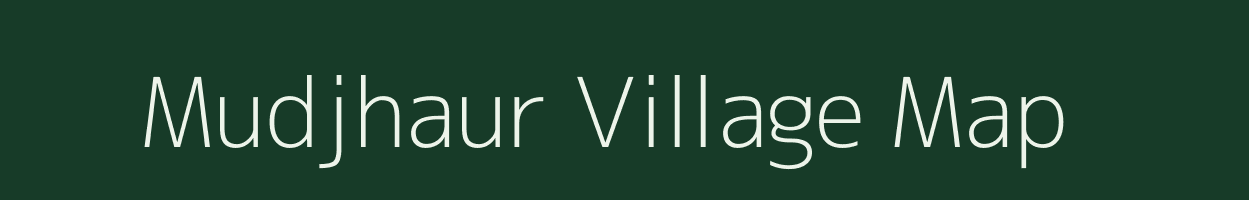 Mudjhaur village map in Madhya Pradesh