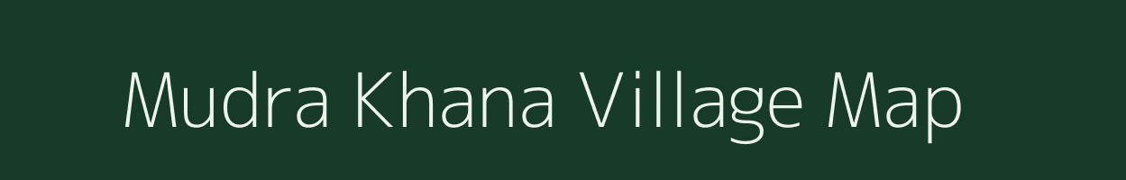 Mudra Khana village map in Madhya Pradesh