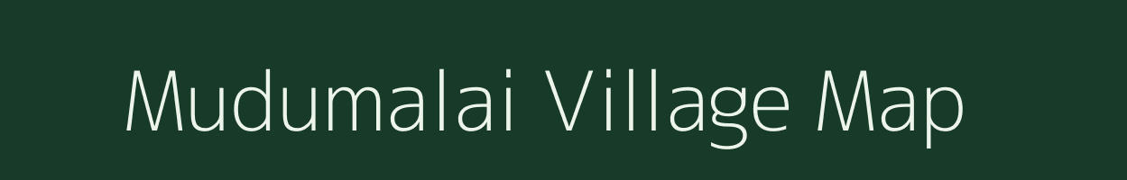 Mudumalai village map in Tamil Nadu