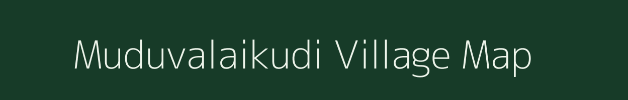 Muduvalaikudi village map in Tamil Nadu