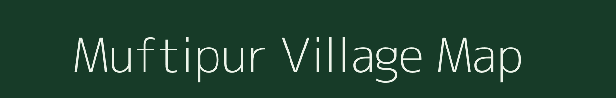 Muftipur village map in Bihar