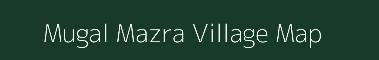 Mugal Mazra village map in Uttar Pradesh