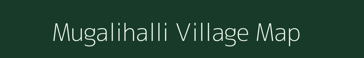 Mugalihalli village map in Karnataka