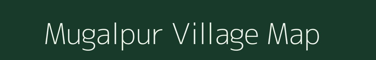 Mugalpur village map in Assam