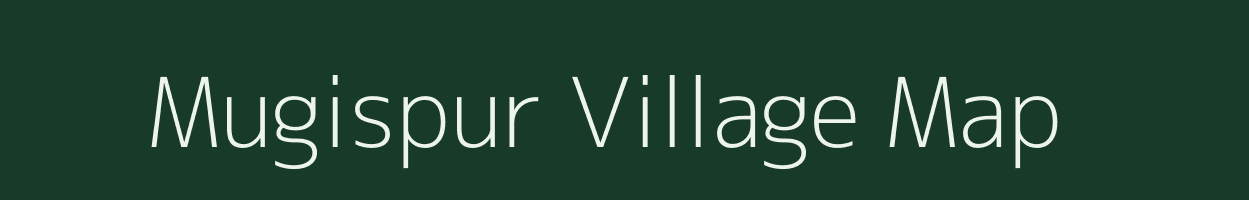 Mugispur village map in Madhya Pradesh