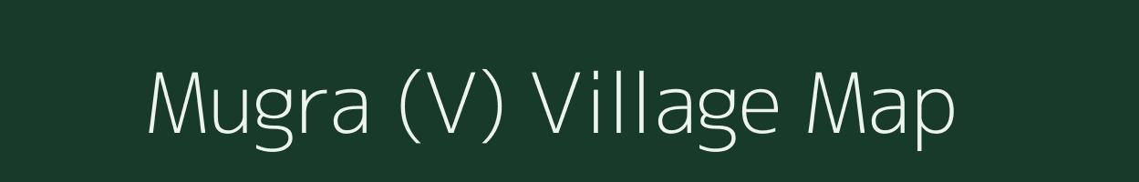 Mugra (V) village map in Bihar