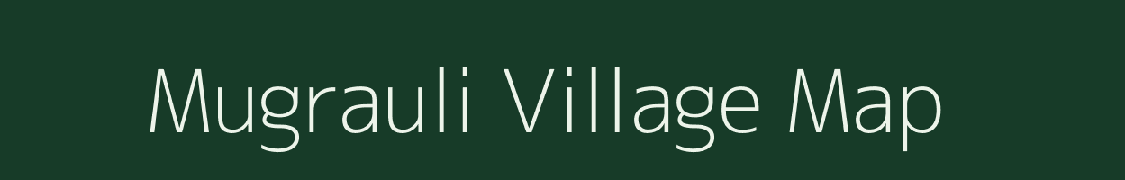 Mugrauli village map in Uttarakhand