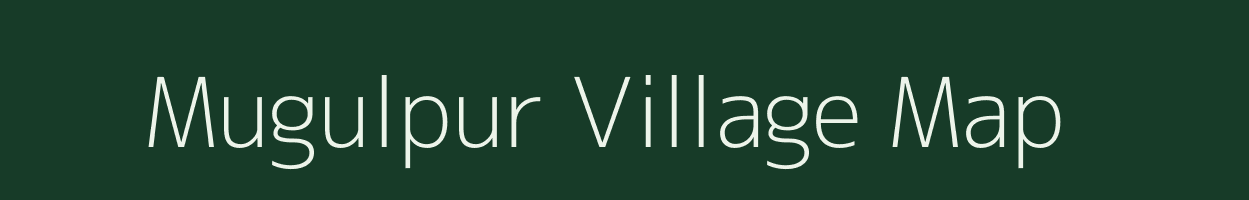 Mugulpur village map in Uttar Pradesh