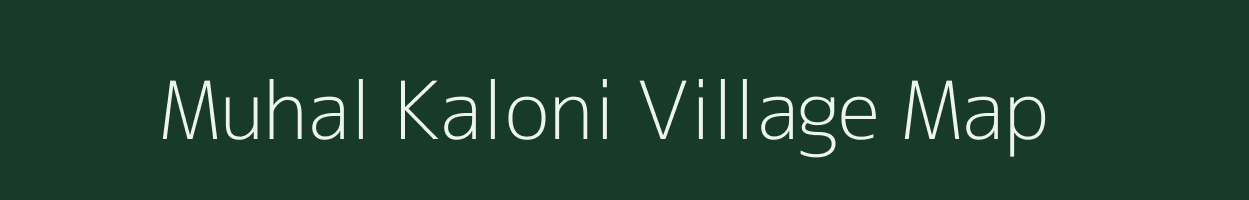 Muhal Kaloni village map in Madhya Pradesh
