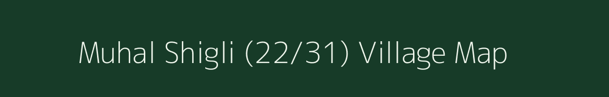 Muhal Shigli (22/31) village map in Himachal Pradesh